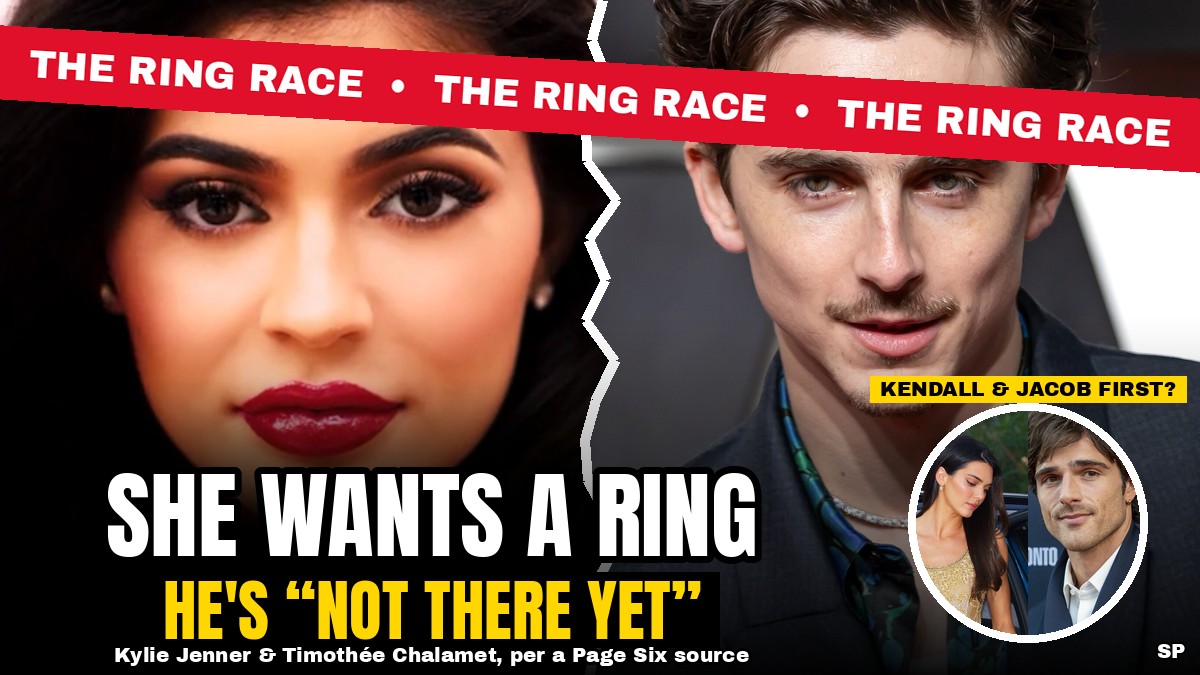 Kylie Jenner and Timothée Chalamet split-screen news graphic with Kendall Jenner and Jacob Elordi inset: she wants a ring, he is not there yet